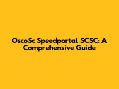 OscoSc Speedportal SCSC: A Comprehensive Guide