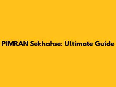 PIMRAN Sekhahse: Ultimate Guide