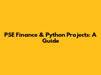 PSE Finance & Python Projects: A Guide