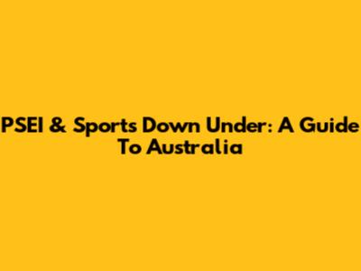PSEI & Sports Down Under: A Guide To Australia