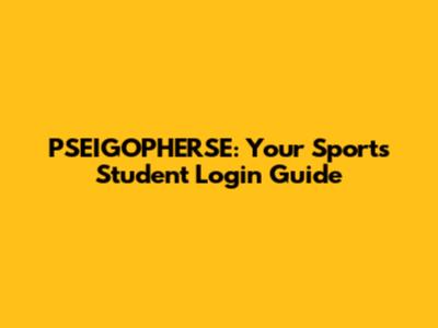 PSEIGOPHERSE: Your Sports Student Login Guide
