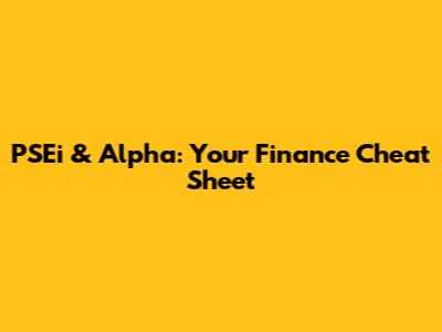 PSEi & Alpha: Your Finance Cheat Sheet