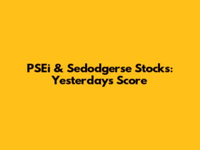 PSEi & Sedodgerse Stocks: Yesterday's Score