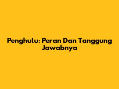Penghulu: Peran Dan Tanggung Jawabnya