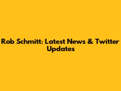 Rob Schmitt: Latest News & Twitter Updates