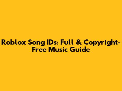 Roblox Song IDs: Full & Copyright-Free Music Guide
