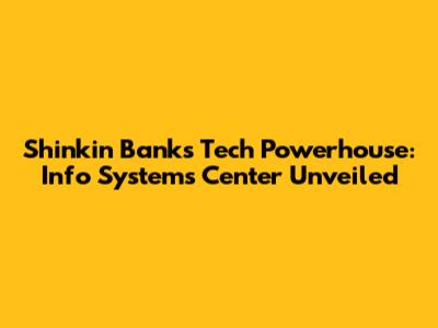 Shinkin Bank's Tech Powerhouse: Info Systems Center Unveiled