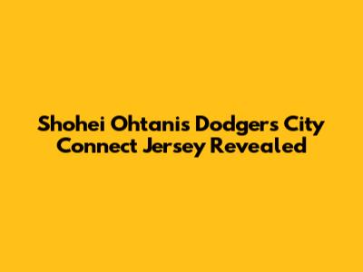 Shohei Ohtani's Dodgers City Connect Jersey Revealed