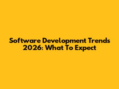 Software Development Trends 2026: What To Expect