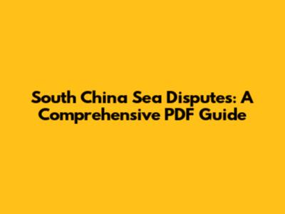 South China Sea Disputes: A Comprehensive PDF Guide
