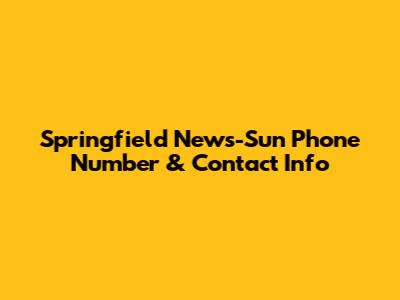 Springfield News-Sun Phone Number & Contact Info