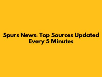 Spurs News: Top Sources Updated Every 5 Minutes