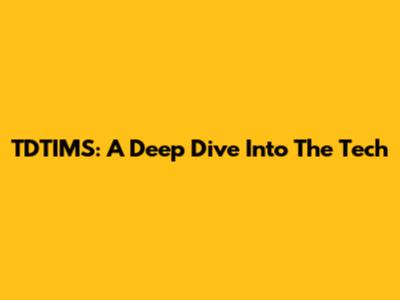 TDTIMS: A Deep Dive Into The Tech