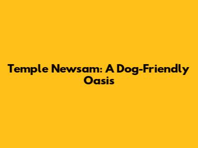 Temple Newsam: A Dog-Friendly Oasis