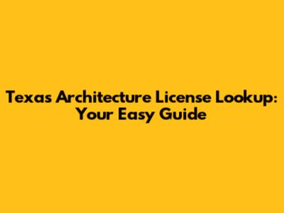 Texas Architecture License Lookup: Your Easy Guide