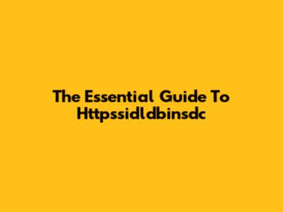 The Essential Guide To Httpssidldbinsdc