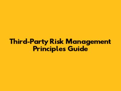 Third-Party Risk Management Principles Guide
