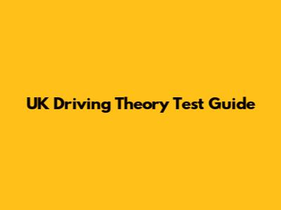 UK Driving Theory Test Guide