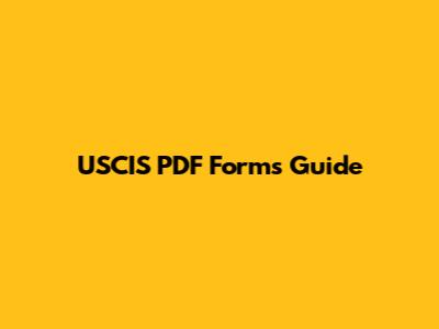 USCIS PDF Forms Guide