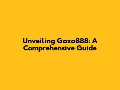Unveiling Gaza888: A Comprehensive Guide