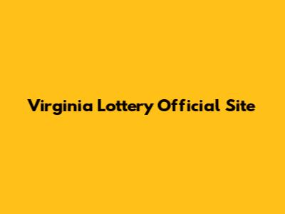 Virginia Lottery Official Site