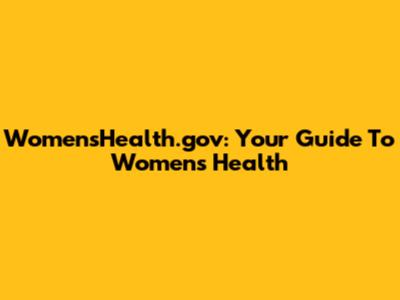 WomensHealth.gov: Your Guide To Women's Health